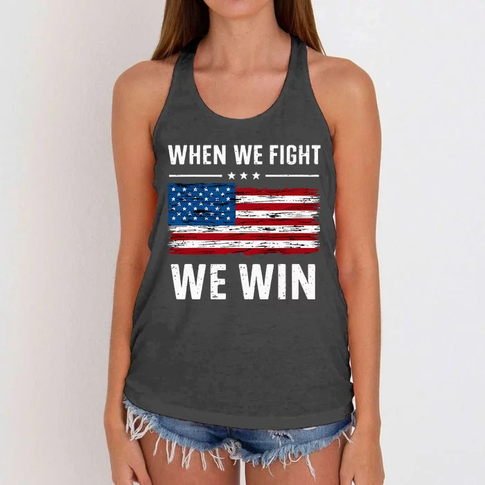 When We Fight We Win American Flag Usa Politics Quote Women's Knotted Racerback Tank