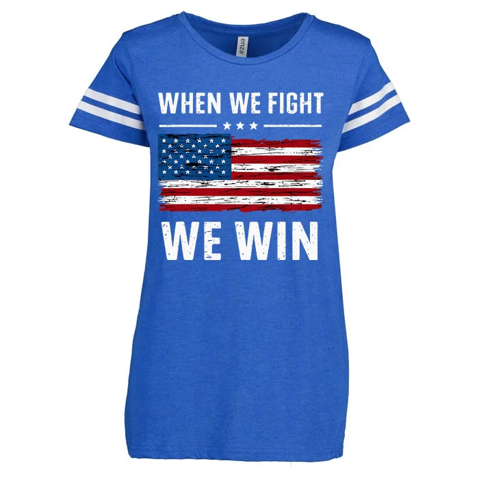 When We Fight We Win American Flag Usa Politics Quote Enza Ladies Jersey Football T-Shirt