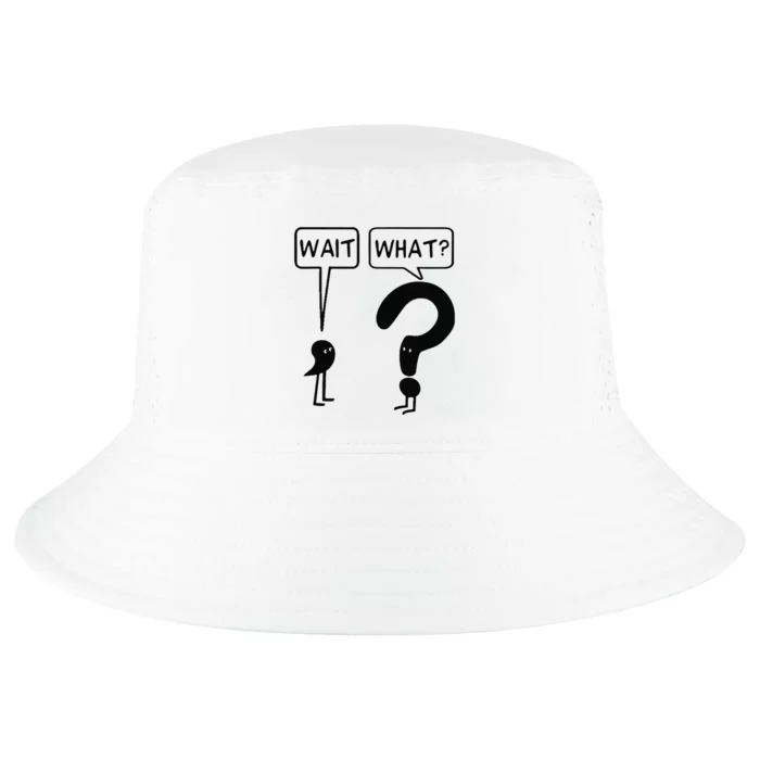 Wait What Funny Grammar Questioning Punctuation Cool Comfort Performance Bucket Hat