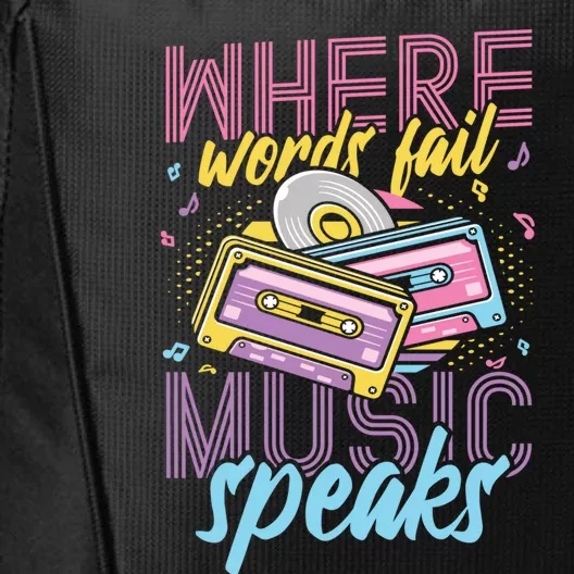 Where Words Fail Music Speaks Music Lover Gift City Backpack