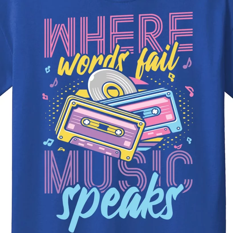 Where Words Fail Music Speaks Music Lover Gift Kids T-Shirt