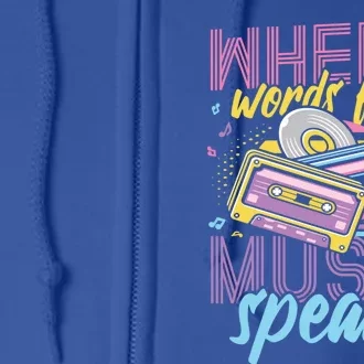 Where Words Fail Music Speaks Music Lover Gift Full Zip Hoodie