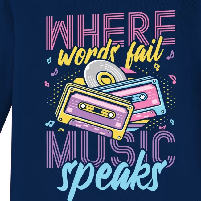 Where Words Fail Music Speaks Music Lover Gift Baby Long Sleeve Bodysuit