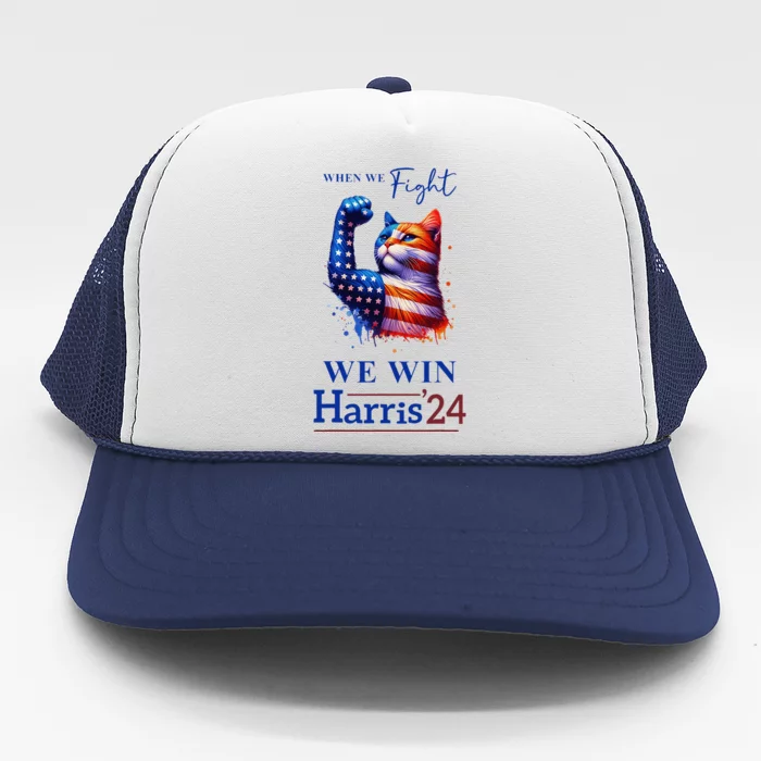 When We Fight We Win Kamala Harris Us President 2024 Trucker Hat