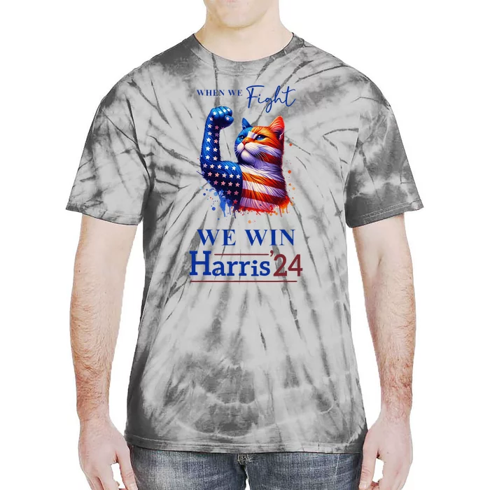 When We Fight We Win Kamala Harris Us President 2024 Tie-Dye T-Shirt