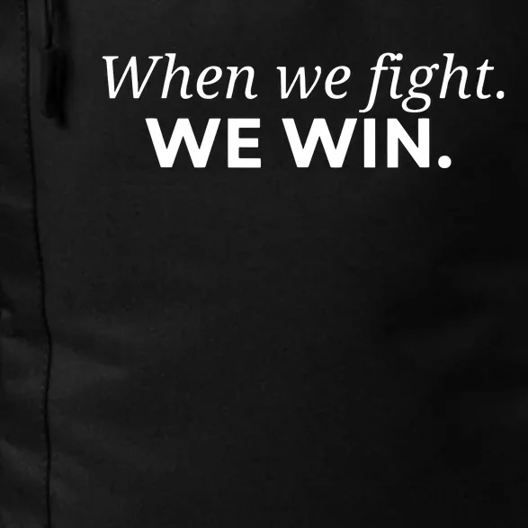 When We Fight We Win Daily Commute Backpack