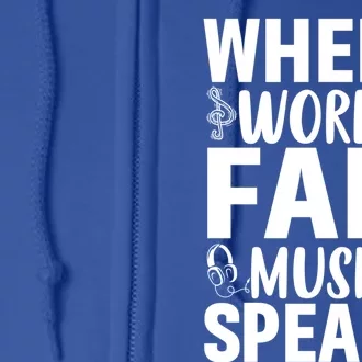 Where Words Fail Music Speaks Cute Gift Musical Music Notes Musician Gift Full Zip Hoodie