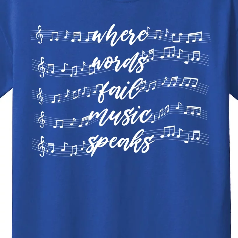 Where Words Fail Music Speaks Musician Music Teacher Notes Gift Kids T-Shirt