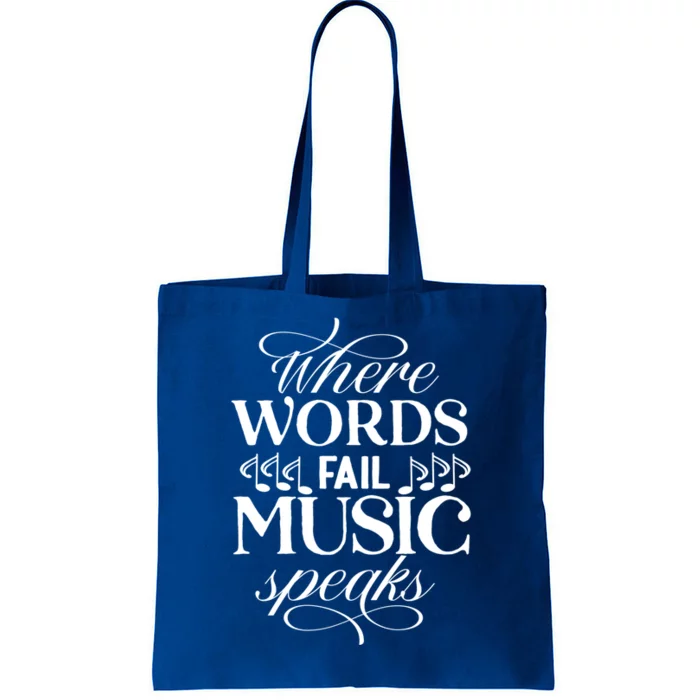 Where Words Fail Music Speaks Gift Musical Music Notes Musician Gift Tote Bag