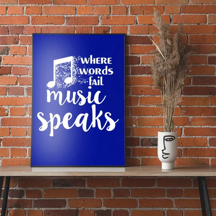 Where Words Fail Music Speaks Musician Teacher Design Gift Poster