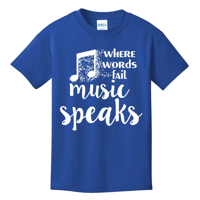 Where Words Fail Music Speaks Musician Teacher Design Gift Kids T-Shirt