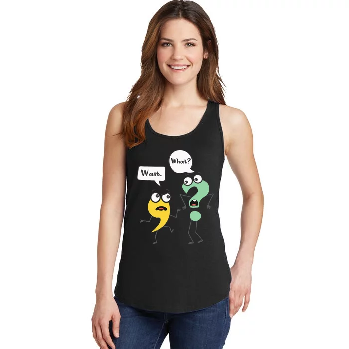 Wait What Funny English Teacher Grammar Police Grammarian Ladies Essential Tank