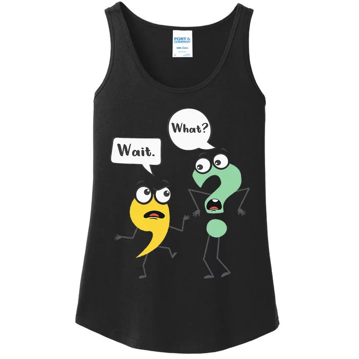 Wait What Funny English Teacher Grammar Police Grammarian Ladies Essential Tank