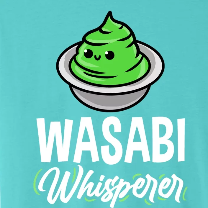 Wasabi Whisperer For Sushi Lover Meaningful Gift ChromaSoft Performance T-Shirt