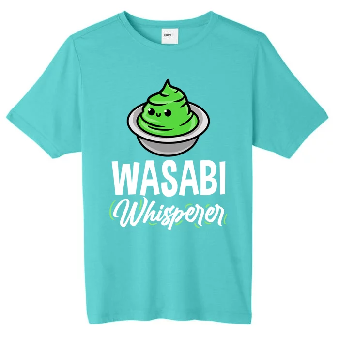 Wasabi Whisperer For Sushi Lover Meaningful Gift ChromaSoft Performance T-Shirt