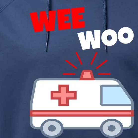 Wee Woo Funny Ambulance Emr Ems Paramedic First Responder Gift Performance Fleece Hoodie