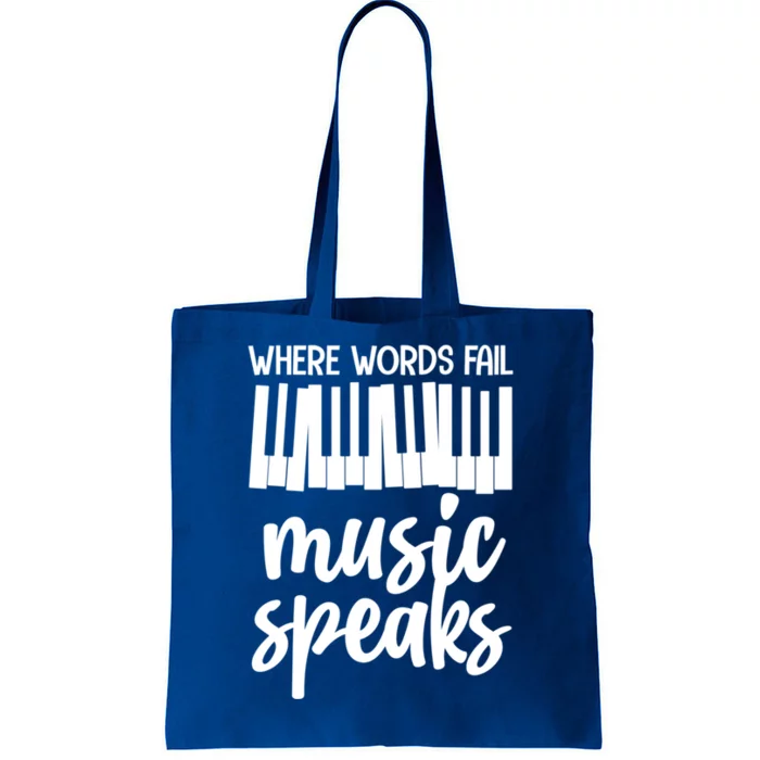 Where Words Fail Music Speaks Piano Pianist Keyboard Music Cute Gift Tote Bag