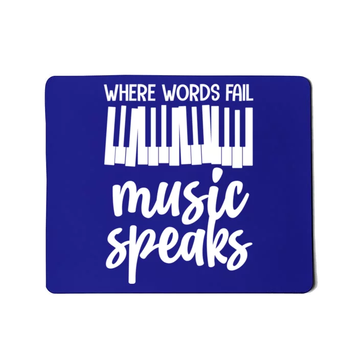 Where Words Fail Music Speaks Piano Pianist Keyboard Music Cute Gift Mousepad