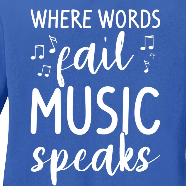 Where Words Fail Music Speaks For A Music Teacher Gift Ladies Long Sleeve Shirt