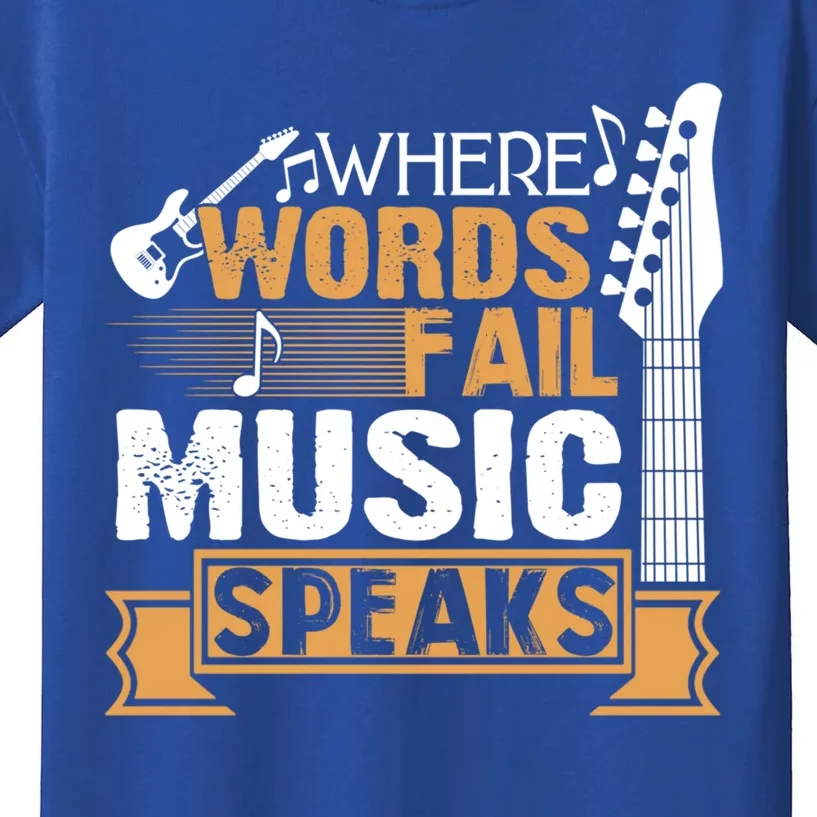 Where Words Fail Music Speaks Gift Music Lover Wear Gift Kids T-Shirt