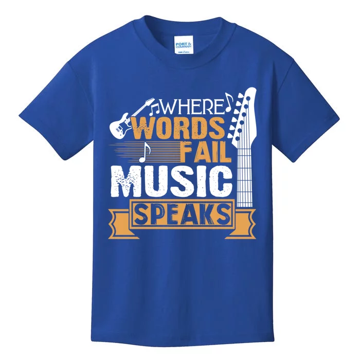 Where Words Fail Music Speaks Gift Music Lover Wear Gift Kids T-Shirt