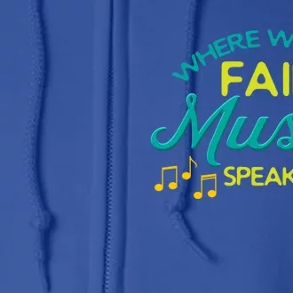 Where Words Fail Music Speaks Inspirational Music Teacher Gift Full Zip Hoodie