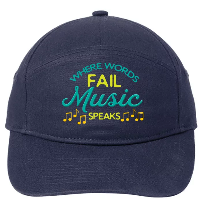 Where Words Fail Music Speaks Inspirational Music Teacher Gift 7-Panel Snapback Hat