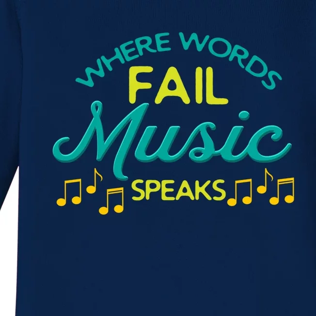 Where Words Fail Music Speaks Inspirational Music Teacher Gift Baby Long Sleeve Bodysuit