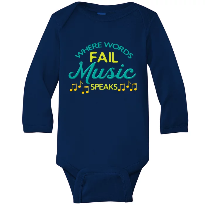 Where Words Fail Music Speaks Inspirational Music Teacher Gift Baby Long Sleeve Bodysuit