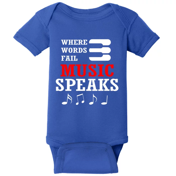 Where Words Fail Music Speaks Gift Baby Bodysuit