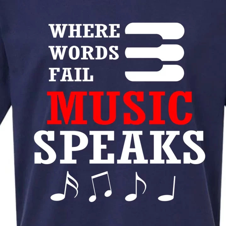 Where Words Fail Music Speaks Gift Sueded Cloud Jersey T-Shirt