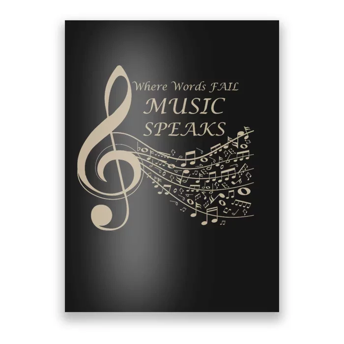 Where Words Fail Music Speaks Musical Music Notes Poster