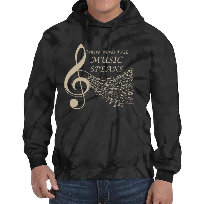 Where Words Fail Music Speaks Musical Music Notes Tie Dye Hoodie