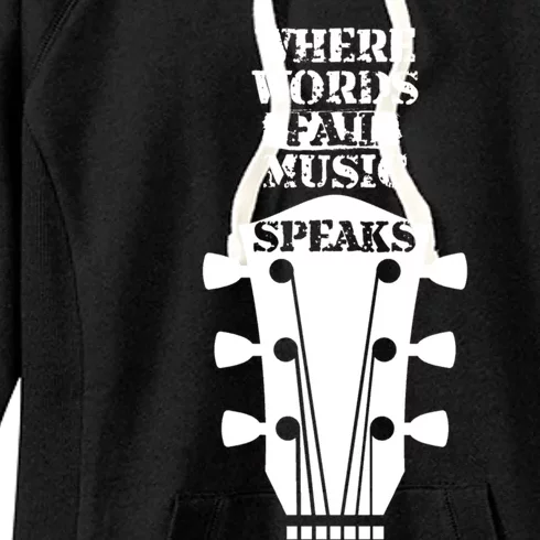 Where Words Fail Music Speaks Gift Meaningful Gift Women's Fleece Hoodie