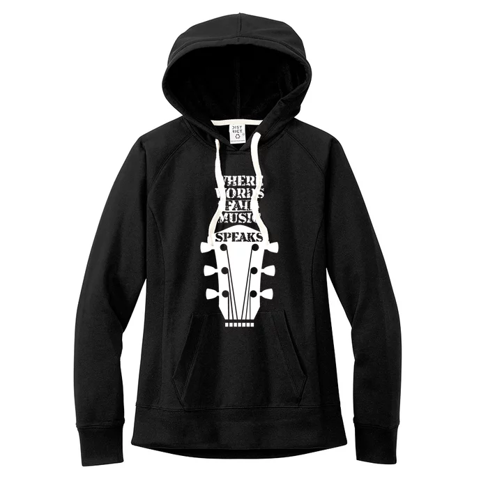 Where Words Fail Music Speaks Gift Meaningful Gift Women's Fleece Hoodie