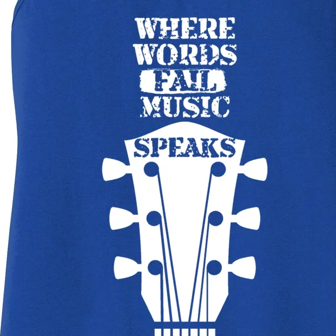 Where Words Fail Music Speaks Gift Meaningful Gift Women's Racerback Tank