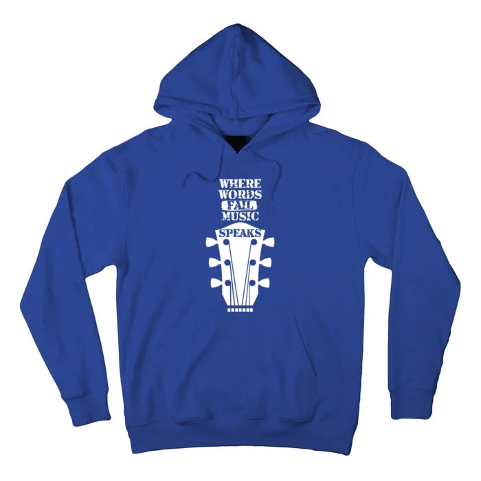 Where Words Fail Music Speaks Gift Meaningful Gift Tall Hoodie