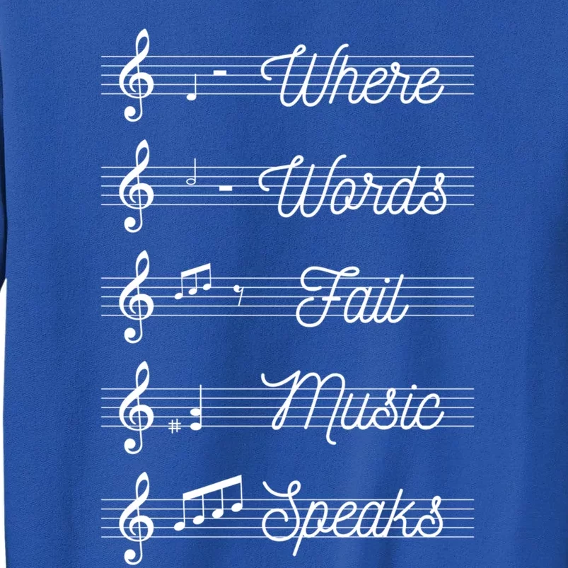 Where Words Fail Music Speaks Teach Teaching Teacher Gift Sweatshirt