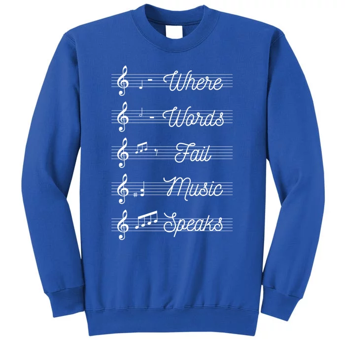 Where Words Fail Music Speaks Teach Teaching Teacher Gift Sweatshirt