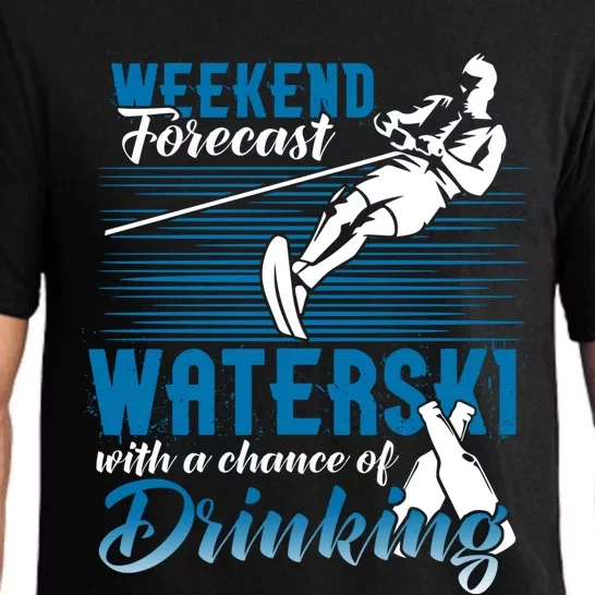 Waterski Weekend Forecast Ing Gift Funny Water Skiing Gift Pajama Set