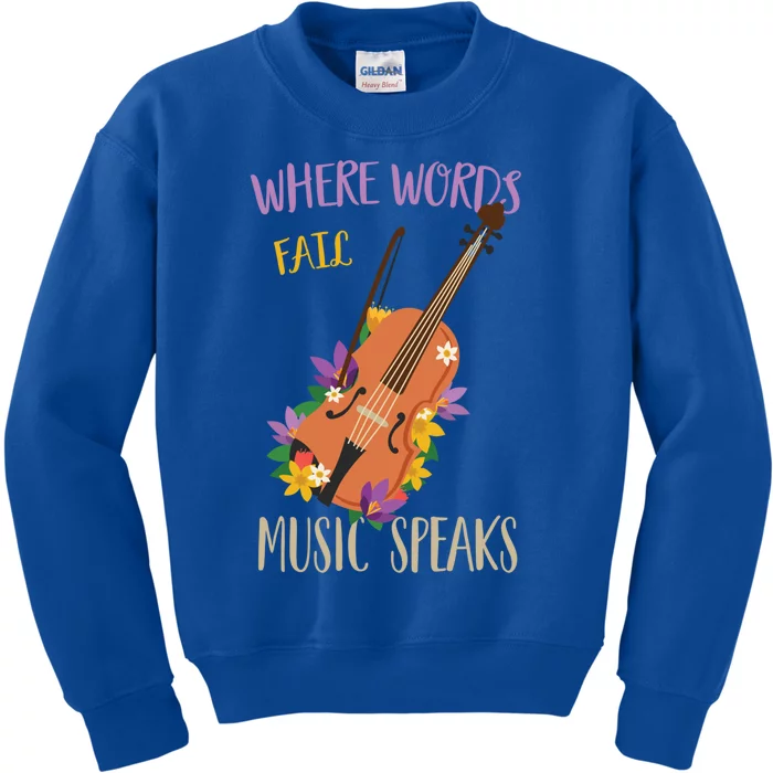 Where Words Fail Music Speaks Violin Musician Theater Lover Gift Kids Sweatshirt