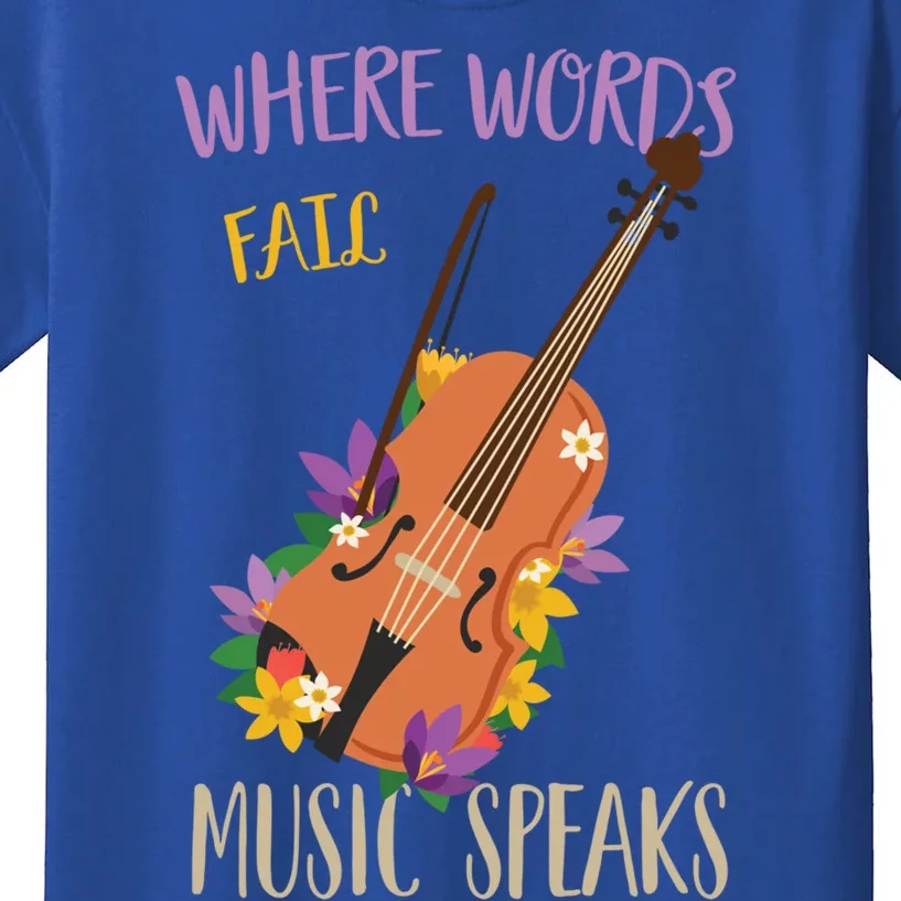 Where Words Fail Music Speaks Violin Musician Theater Lover Gift Kids T-Shirt