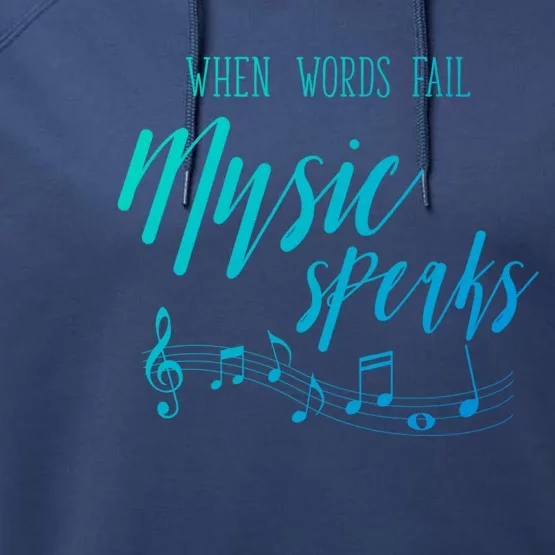 When Words Fail Music Speaks Cute Gift Performance Fleece Hoodie