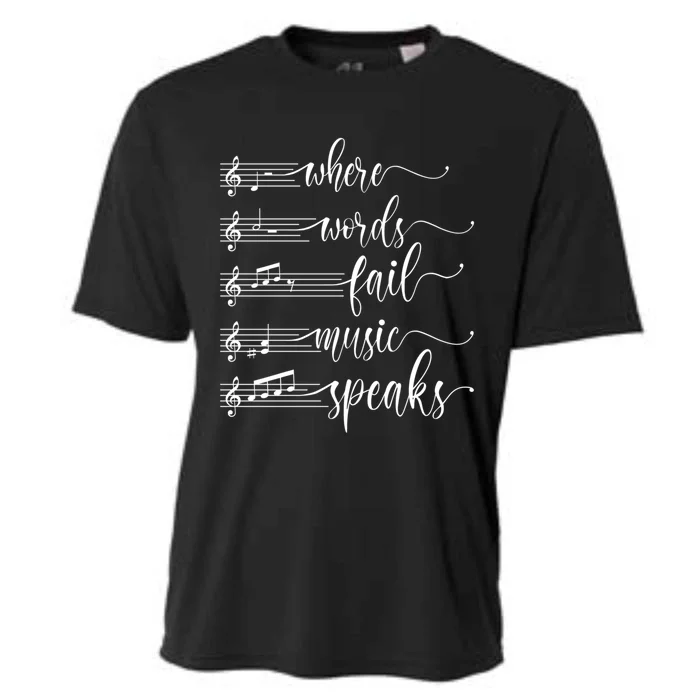 Where Words Fail Music Speaks Music Teacher Gift Cooling Performance Crew T-Shirt