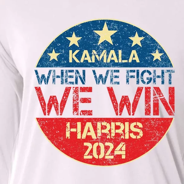 When We Fight We Win 2024 Kamala Harris For Usa President 47 Cooling Performance Long Sleeve Crew