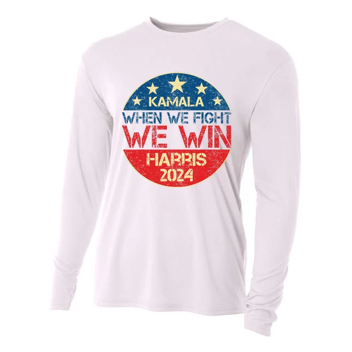 When We Fight We Win 2024 Kamala Harris For Usa President 47 Cooling Performance Long Sleeve Crew