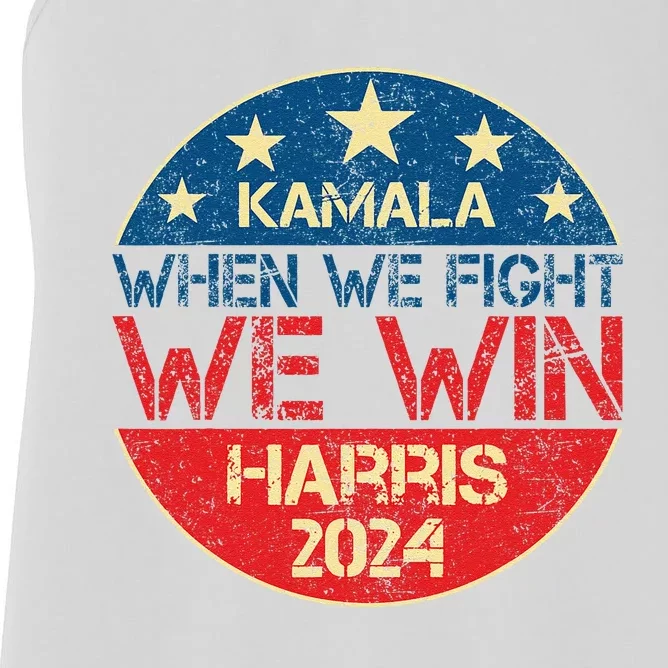 When We Fight We Win 2024 Kamala Harris For Usa President 47 Women's Racerback Tank