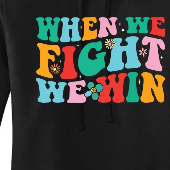 When We Fight We Win Groovy Women's Pullover Hoodie