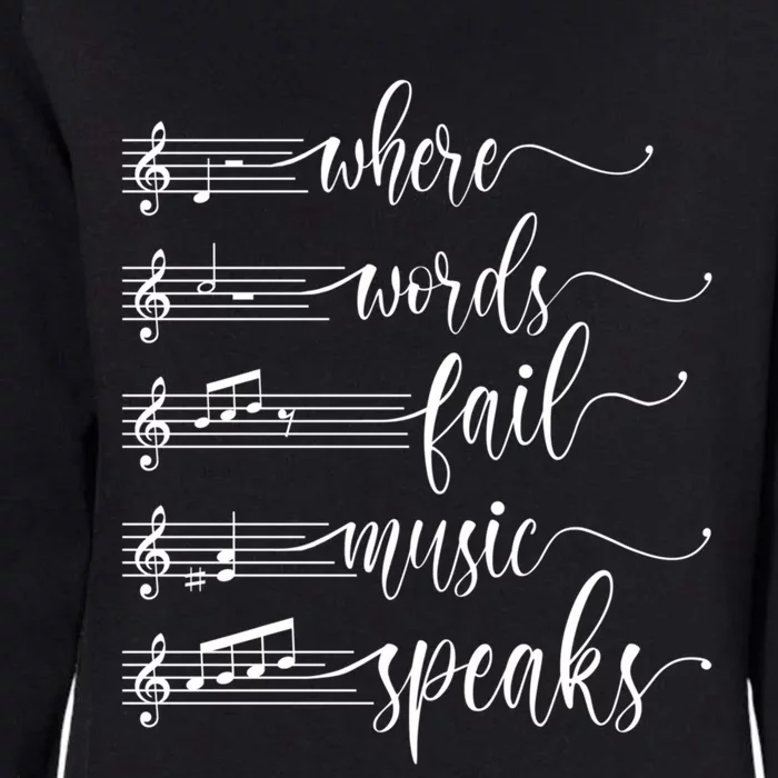 Where Words Fail Music Speaks Music Teacher Great Gift Womens California Wash Sweatshirt