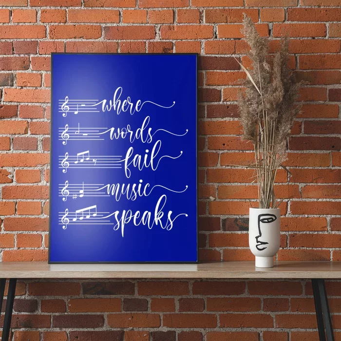 Where Words Fail Music Speaks Music Teacher Great Gift Poster